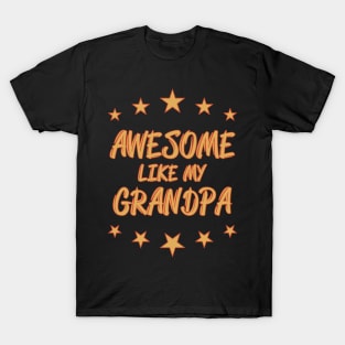 Awesome like my grandpa T-Shirt